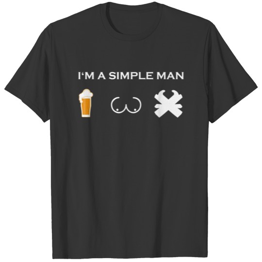 simple man like boobs bier beer titten Schreiner p T-shirt