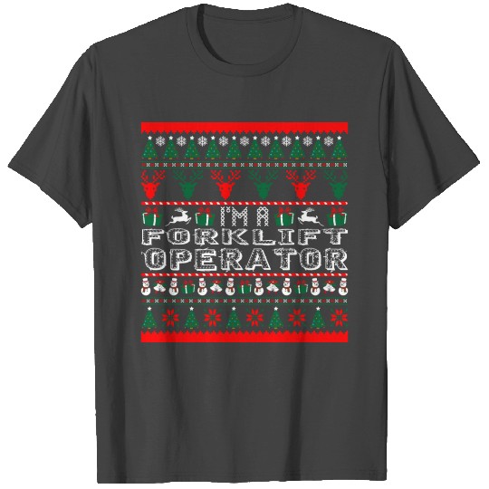 I Am Forklift Operator Christmas Ugly Sweater T Shirts