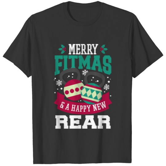 Merry Fitmas & A Happy New Rear Christmas Gym T Shirts