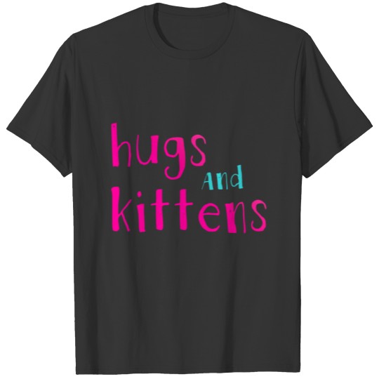 Hugs and Kittens Adorable Hot Pink and Turquoise T Shirts