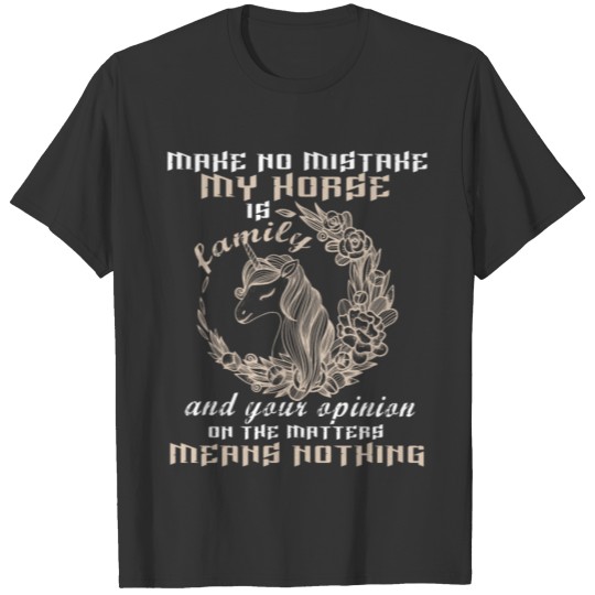 My Horse Is Family T Shirts