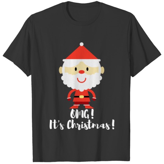 OMG!It's Christmas Santa gifts for kids and adults T Shirts
