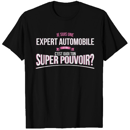 Automotive expert super power gift T Shirts