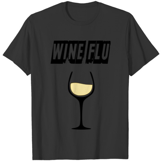wine flu white T Shirts