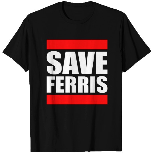 Save Ferris T Shirts Present Gift Birthday Funny