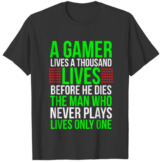 Gamer Lives Funny Video Games T-shirt T-shirt