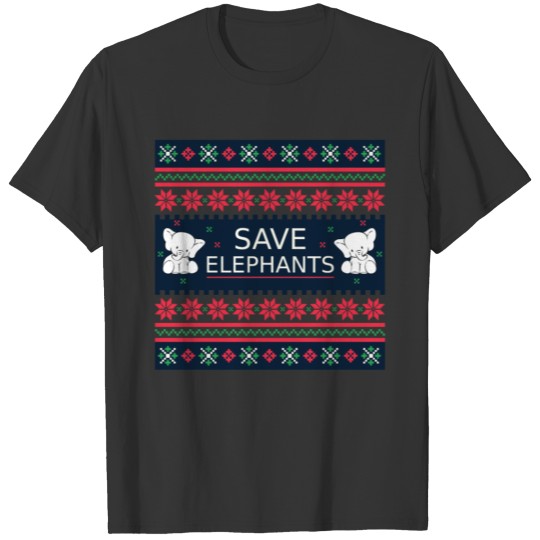 Save Elephants Ugly Christmas Nature Planet Gift T Shirts