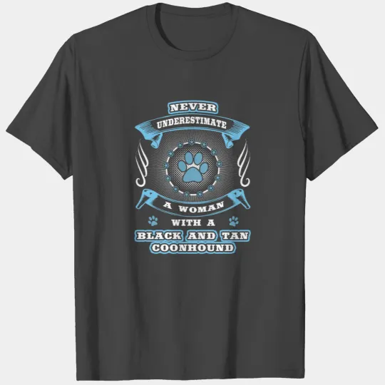 Never underestimate dog girl woman BLACK AND TAN C T Shirts