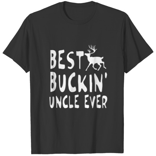 Best buckin' uncle ever - fun deer hunting gift T-shirt