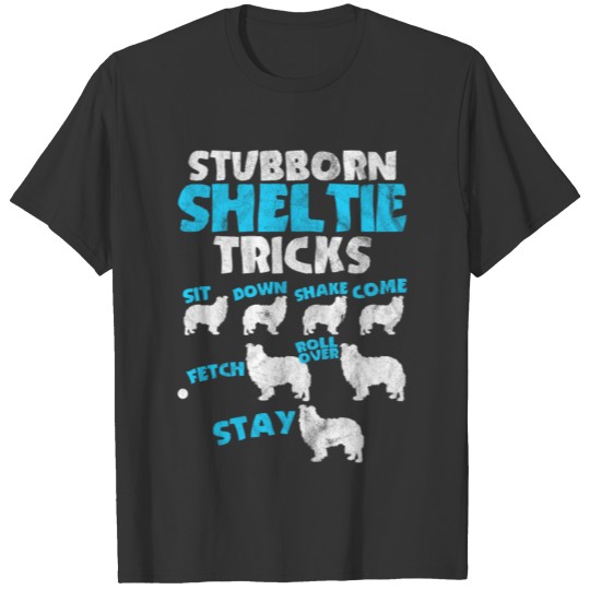 Shirt for stubborn dog owners as a gift T-shirt