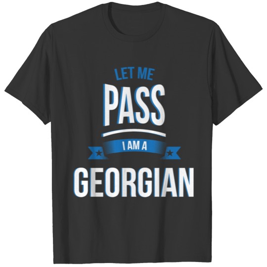 let me pass Georgian gift birthday T-shirt