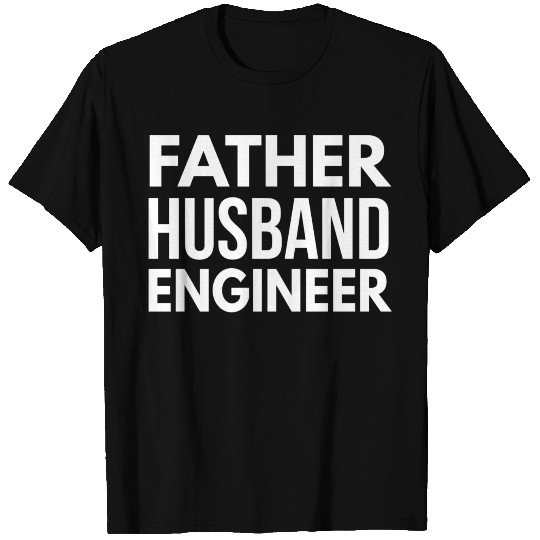 Father Husband Engineer T Shirts