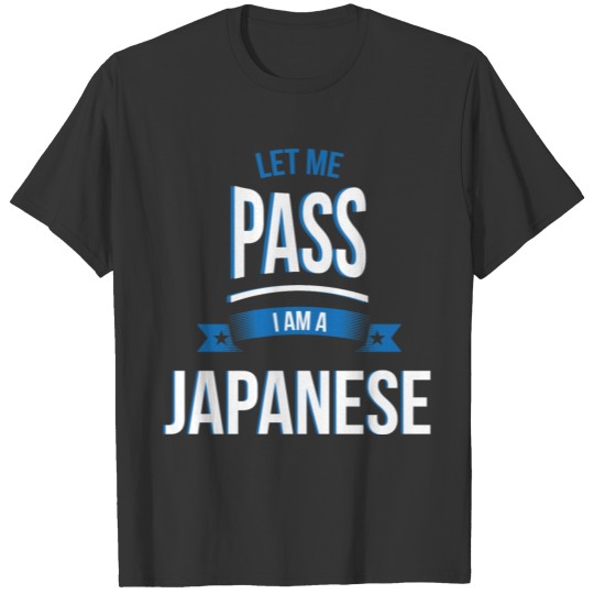 let me pass Japanese gift birthday T-shirt