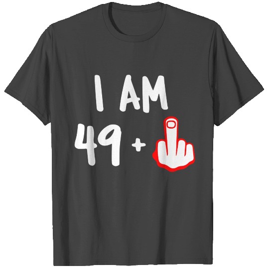 50 Birthday T Shirts Funny Present Middle finger :)