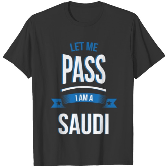 let me pass Saudi gift birthday T-shirt