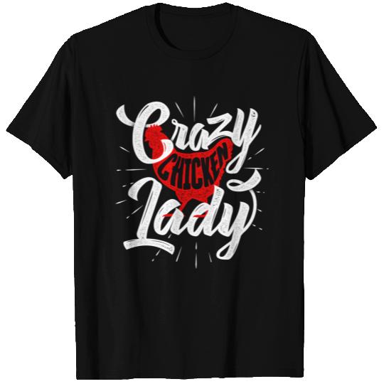 Crazy Chicken Lady Mom Chickens Farmer Farming T Shirts