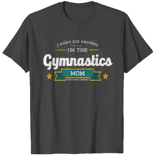 Gymnastics Mom Funny Saying T Shirts Gift