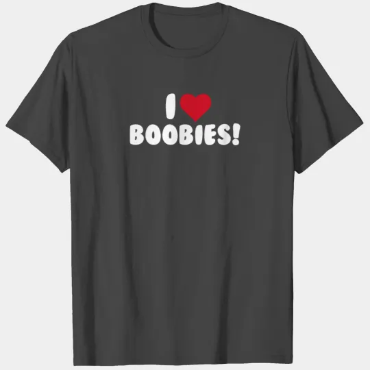 I Heart Boobies T Shirts
