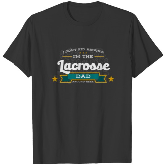 Lacrosse Dad Funny Saying Tshirt Gift T-shirt