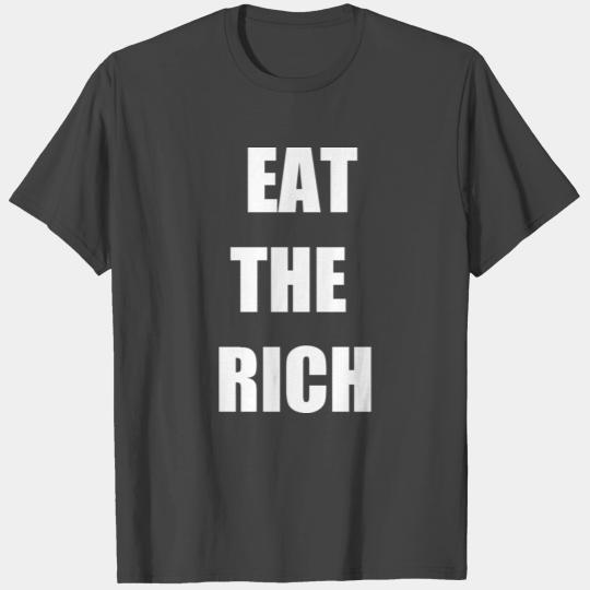 eat the rich wht T Shirts