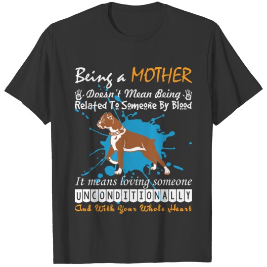 Being Boxer Mother Doesnt Mean Being Related T Shirts