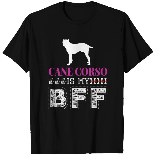 Cane Corso Is My BFF T Shirts