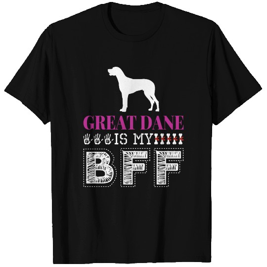 Great Dane Is My BFF T Shirts