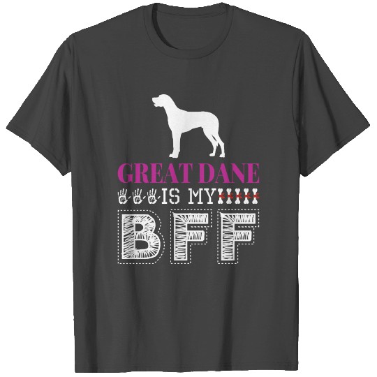Great Dane Is My BFF T Shirts