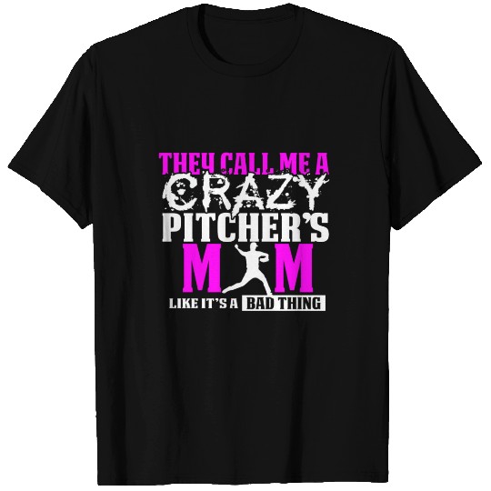 Funny Crazy Baseball Pitcher Mom Design T Shirts