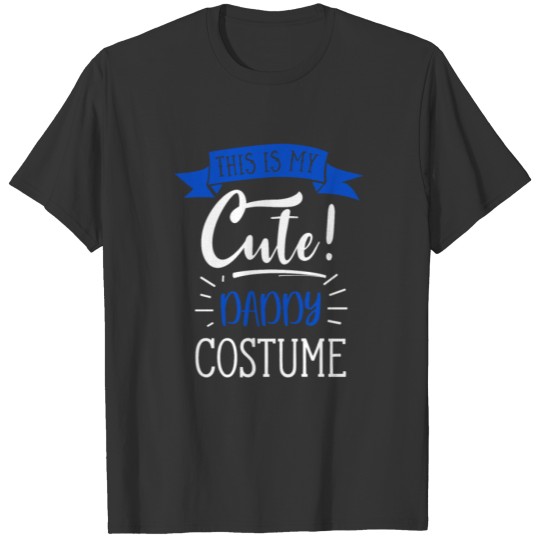 Easy Halloween Costume For Adults - Cute Daddy T Shirts