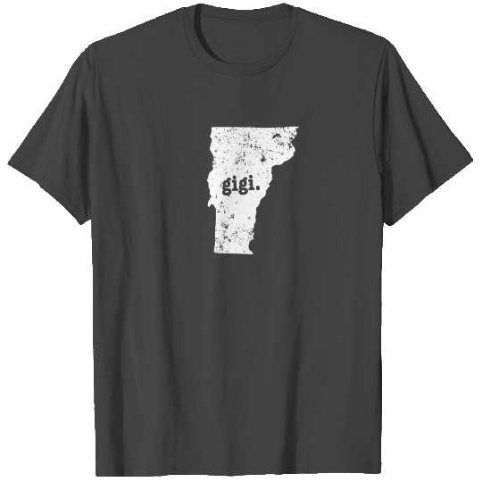 Gigi Vermont Grandma Grandmother T Shirts