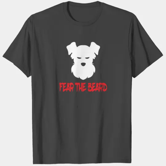 FEAR THE BEARD T Shirts