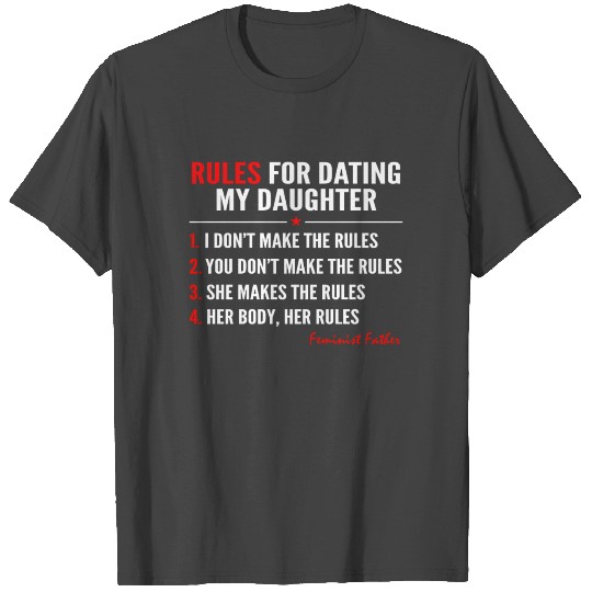 Dad's Rules For Dating My Daughter T Shirts