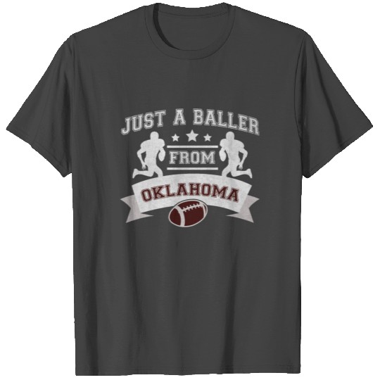 Just a Baller from Oklahoma Football Player T Shirts