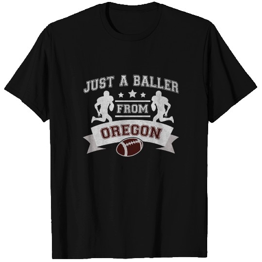 Just a Baller from Oregon Football Player T Shirts