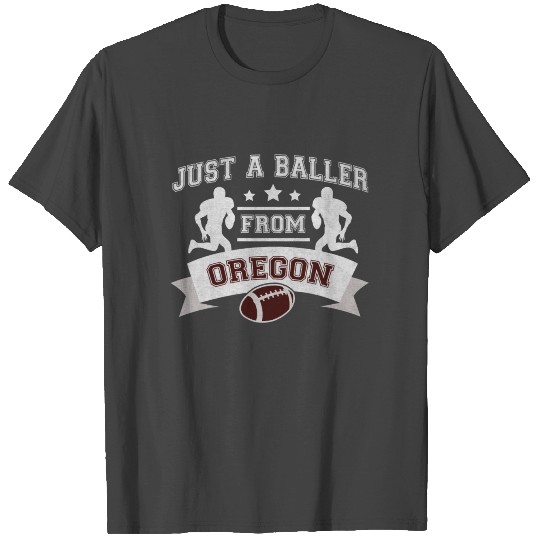 Just a Baller from Oregon Football Player T Shirts