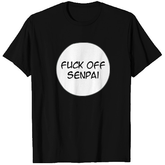 Manga Bubbles F Off Senpai T Shirts