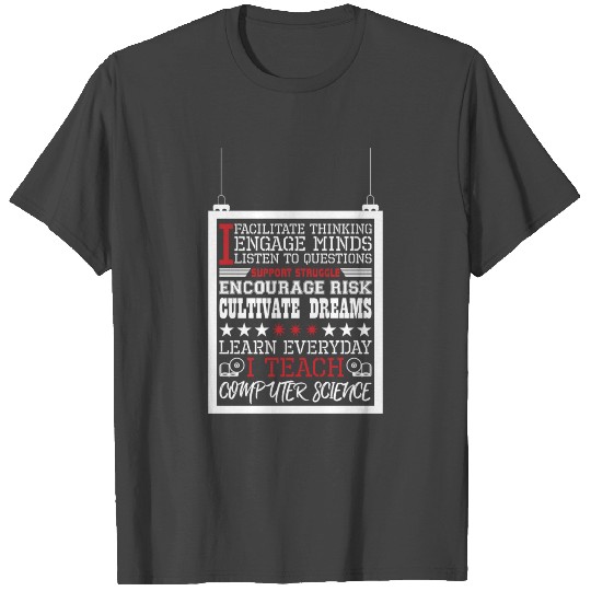 I Engage Minds Everyday I Teach Computer Science T Shirts