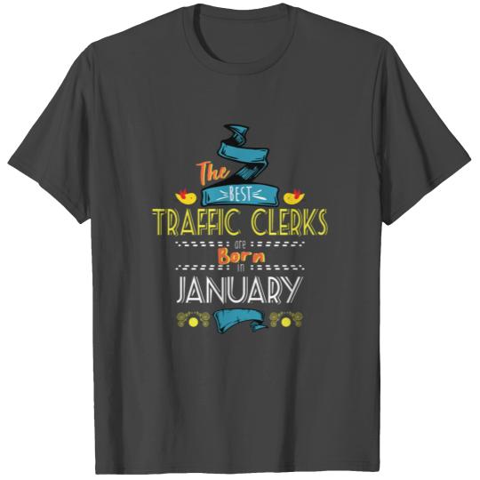 Best Traffic Clerks are Born in January Gift Idea T Shirts