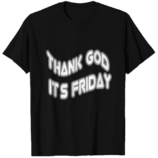 thank god it s friday T Shirts