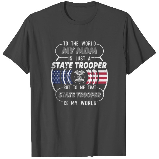 My Mom Is State Police Kids T Shirts Trooper T Shirts