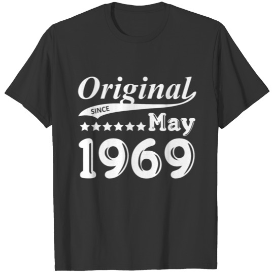 Original Since May 1969 Gift T-shirt