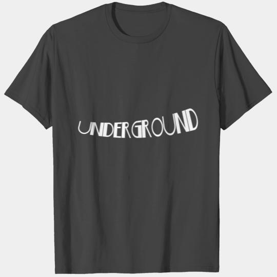 underground T Shirts