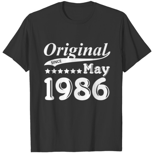 Original Since May 1986 Gift T-shirt