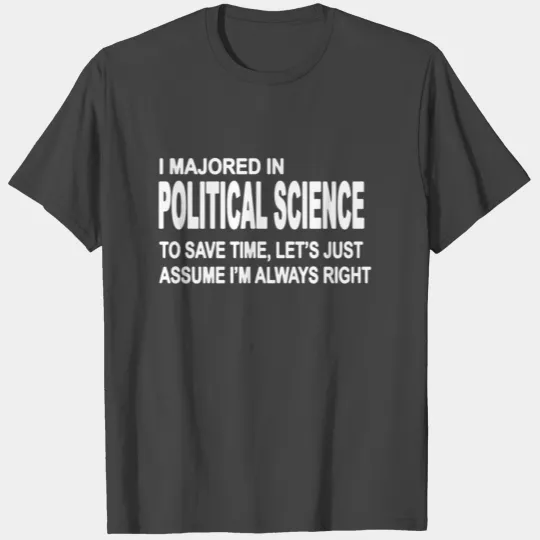 Political Science Major T Shirts