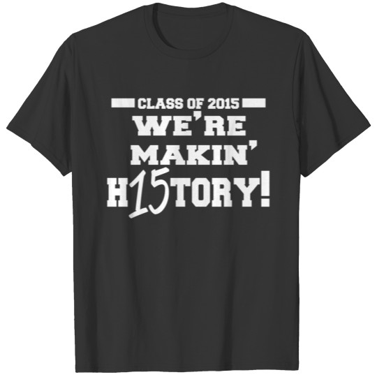 06 class of 2015 copy T-shirt