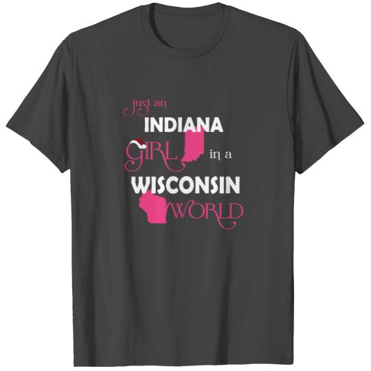 Indiana girl - She is in a Wisconsin world T Shirts