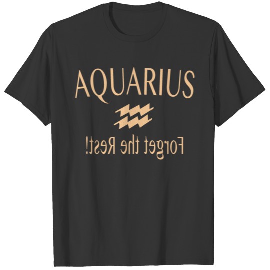 AQUARIUS - Forget the Rest T-shirt