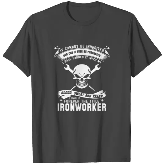 The Title Ironworker T Shirts