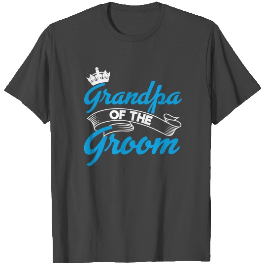 Grandpa Of The Groom | Groom Squad Grooms Granddad T Shirts